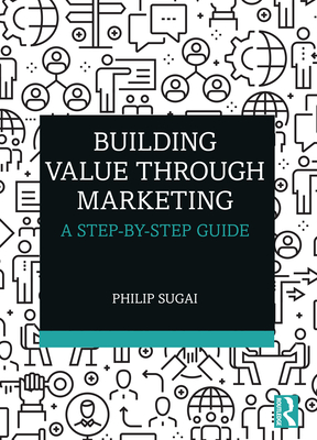 Building Value through Marketing: A Step-by-Step Guide-cover