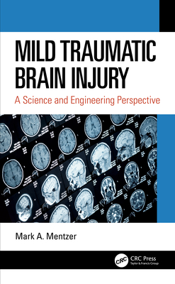 Mild Traumatic Brain Injury: A Science and Engineering Perspective-cover