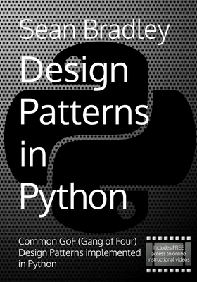 Design Patterns in Python: Common GOF (Gang of Four) Design Patterns implemented in Python-cover