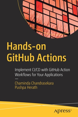 Hands-On Github Actions: Implement CI/CD with Github Action Workflows for Your Applications-cover