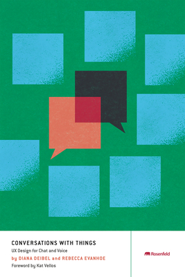 Conversations with Things: UX Design for Chat and Voice-cover