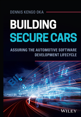 Building Secure Cars: Assuring the Automotive Software Development Lifecycle-cover