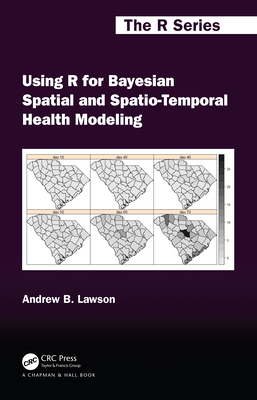 Using R for Bayesian Spatial and Spatio-Temporal Health Modeling-cover