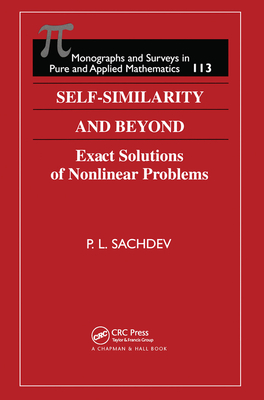 Self-Similarity and Beyond: Exact Solutions of Nonlinear Problems-cover