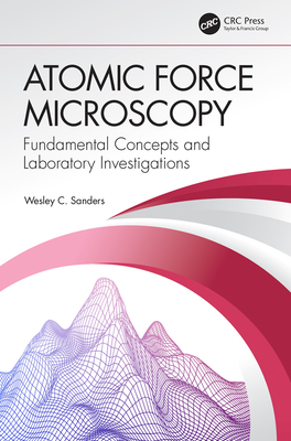 Atomic Force Microscopy: Fundamental Concepts and Laboratory Investigations-cover