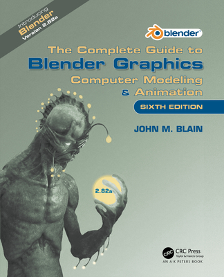 The Complete Guide to Blender Graphics: Computer Modeling & Animation-cover