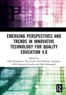 Emerging Perspectives and Trends in Innovative Technology for Quality Education 4.0: Proceedings of the 1st International Conference on Innovation in-cover