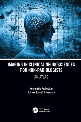 Imaging in Clinical Neurosciences for Non-Radiologists: An Atlas-cover