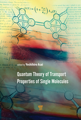 Quantum Theory of Transport Properties of Single Molecules-cover