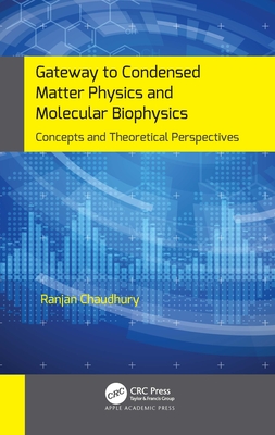 Gateway to Condensed Matter Physics and Molecular Biophysics: Concepts and Theoretical Perspectives-cover