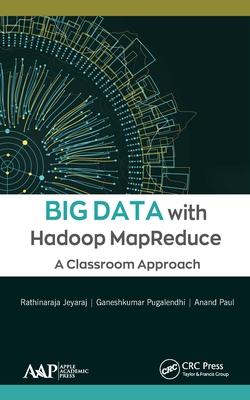 Big Data with Hadoop Mapreduce: A Classroom Approach-cover