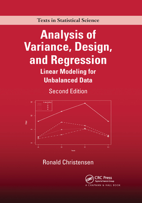 Analysis of Variance, Design, and Regression: Linear Modeling for Unbalanced Data, Second Edition-cover