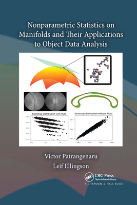 Nonparametric Statistics on Manifolds and Their Applications to Object Data Analysis (Paperback)