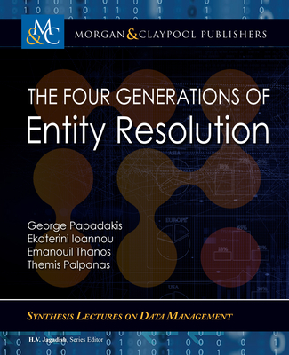 The Four Generations of Entity Resolution-cover