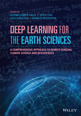 Deep Learning for the Earth Sciences: A Comprehensive Approach to Remote Sensing, Climate Science and Geosciences-cover