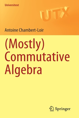 (Mostly) Commutative Algebra (Paperback)-cover