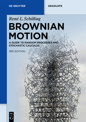 Brownian Motion: A Guide to Random Processes and Stochastic Calculus-cover