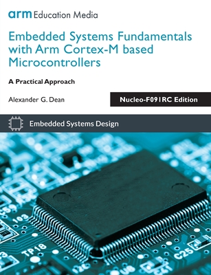 Embedded Systems Fundamentals with Arm Cortex-M based Microcontrollers: A Practical Approach Nucleo-F091RC Edition-cover