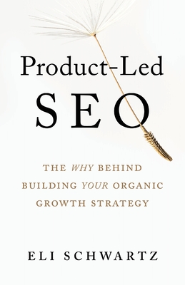 Product-Led SEO: The Why Behind Building Your Organic Growth Strategy-cover