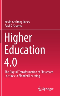 Higher Education 4.0: The Digital Transformation of Classroom Lectures to Blended Learning