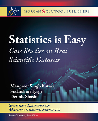 Statistics is Easy: Case Studies on Real Scientific Datasets