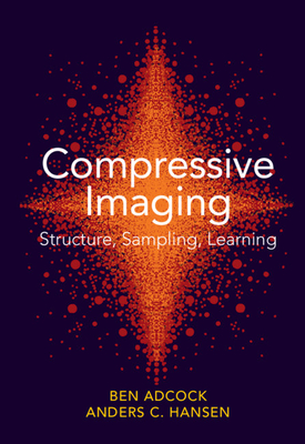 Compressive Imaging: Structure, Sampling, Learning-cover