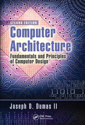 Computer Architecture: Fundamentals and Principles of Computer Design, Second Edition-cover