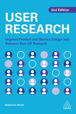 User Research: Improve Product and Service Design and Enhance Your UX Research-cover