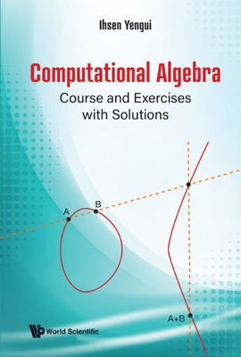 Computational Algebra: Course and Exercises with Solutions-cover
