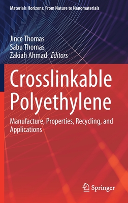 Crosslinkable Polyethylene: Manufacture, Properties, Recycling, and Applications-cover