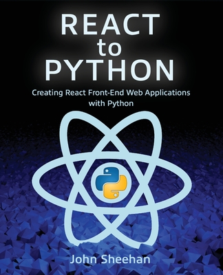 React to Python: Creating React Front-End Web Applications with Python-cover