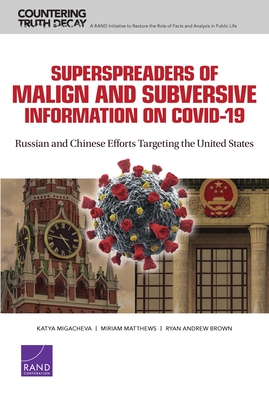 Superspreaders of Malign and Subversive Information on Covid-19: Russian and Chinese Efforts Targeting the United States-cover
