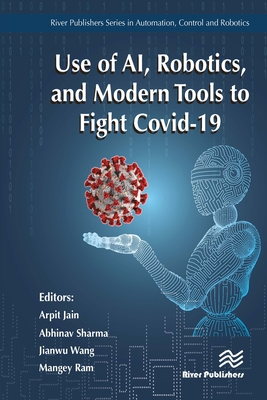 Use of Ai, Robotics, and Modern Tools to Fight Covid-19-cover