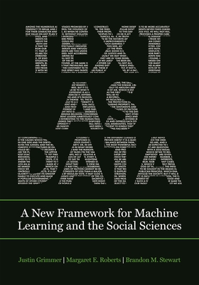 Text as Data: A New Framework for Machine Learning and the Social Sciences-cover