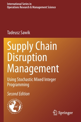Supply Chain Disruption Management: Using Stochastic Mixed Integer Programming-cover
