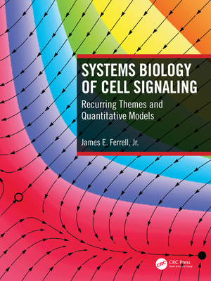 Systems Biology of Cell Signaling: Recurring Themes and Quantitative Models-cover