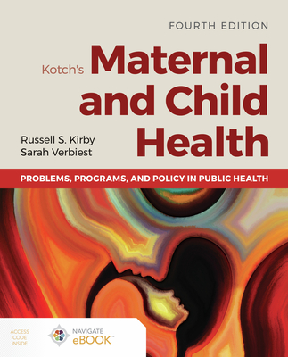 Kotch's Maternal and Child Health: Problems, Programs, and Policy in Public Health-cover