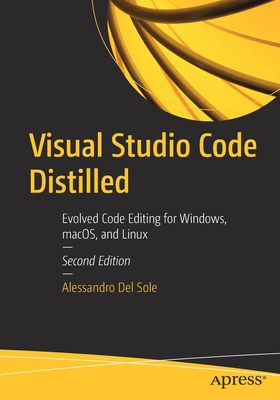 Visual Studio Code Distilled: Evolved Code Editing for Windows, Macos, and Linux-cover