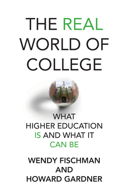 The Real World of College: What Higher Education Is and What It Can Be-cover