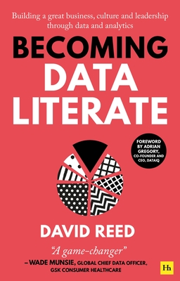 Becoming Data Literate: Building a Great Business, Culture and Leadership Through Data and Analytics-cover