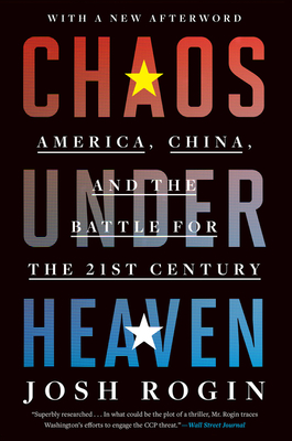 Chaos Under Heaven: America, China, and the Battle for the Twenty-First Century-cover