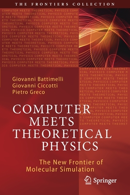 Computer Meets Theoretical Physics: The New Frontier of Molecular Simulation-cover