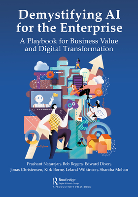 Demystifying AI for the Enterprise: A Playbook for Business Value and Digital Transformation-cover