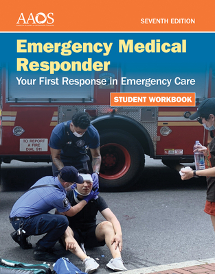 Emergency Medical Responder: Your First Response in Emergency Care Student Workbook: .-cover