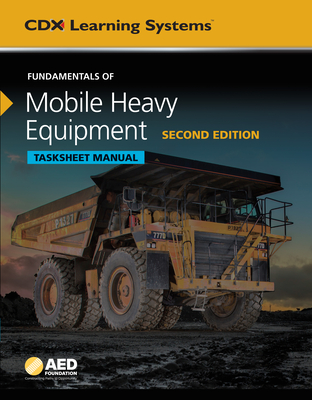 Fundamentals of Mobile Heavy Equipment Tasksheet Manual: .-cover