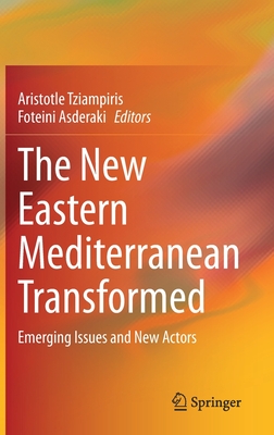 The New Eastern Mediterranean Transformed: Emerging Issues and New Actors-cover