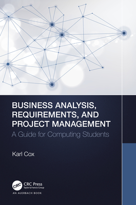 Business Analysis, Requirements, and Project Management: A Guide for Computing Students-cover