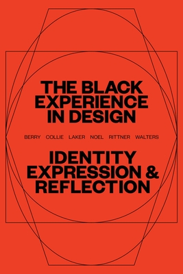 The Black Experience in Design: Identity, Expression & Reflection-cover