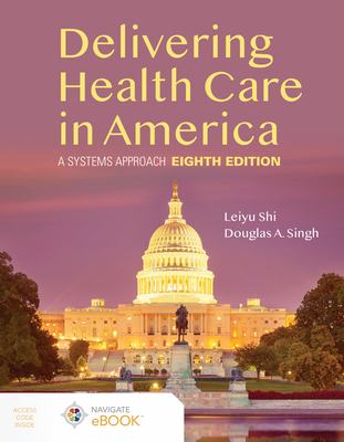 Delivering Health Care in America: A Systems Approach: .-cover