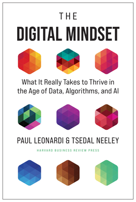 The Digital Mindset: What It Really Takes to Thrive in the Age of Data, Algorithms, and AI-cover